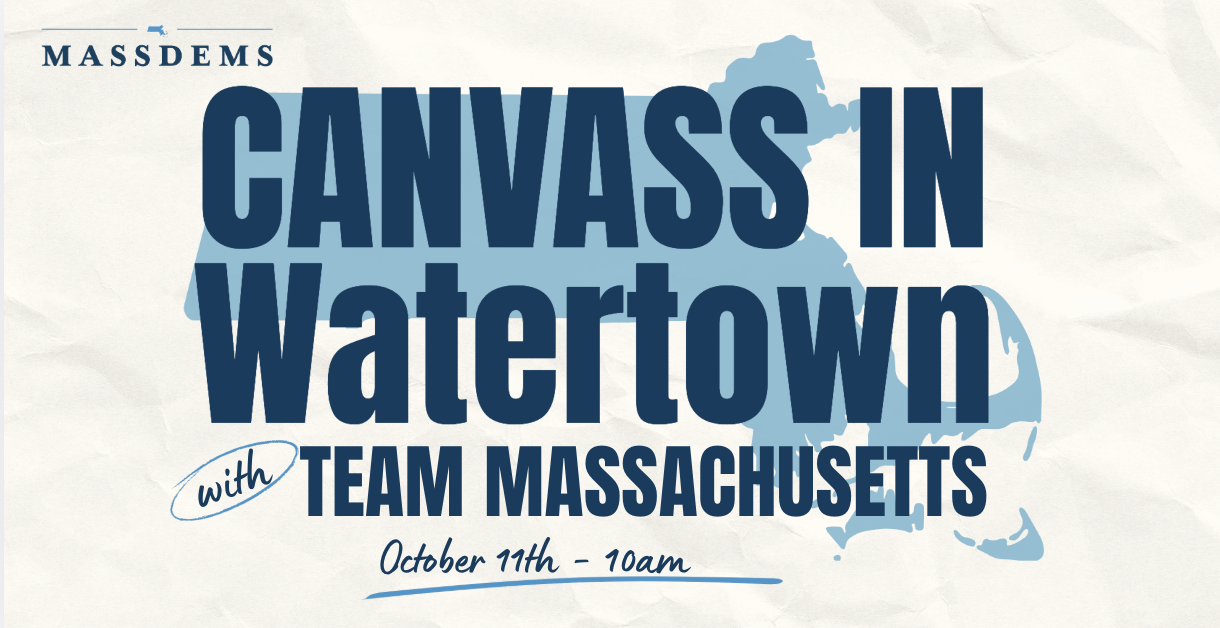 Canvass with Team Massachusetts in Watertown with the Watertown Democratic Committee!! image