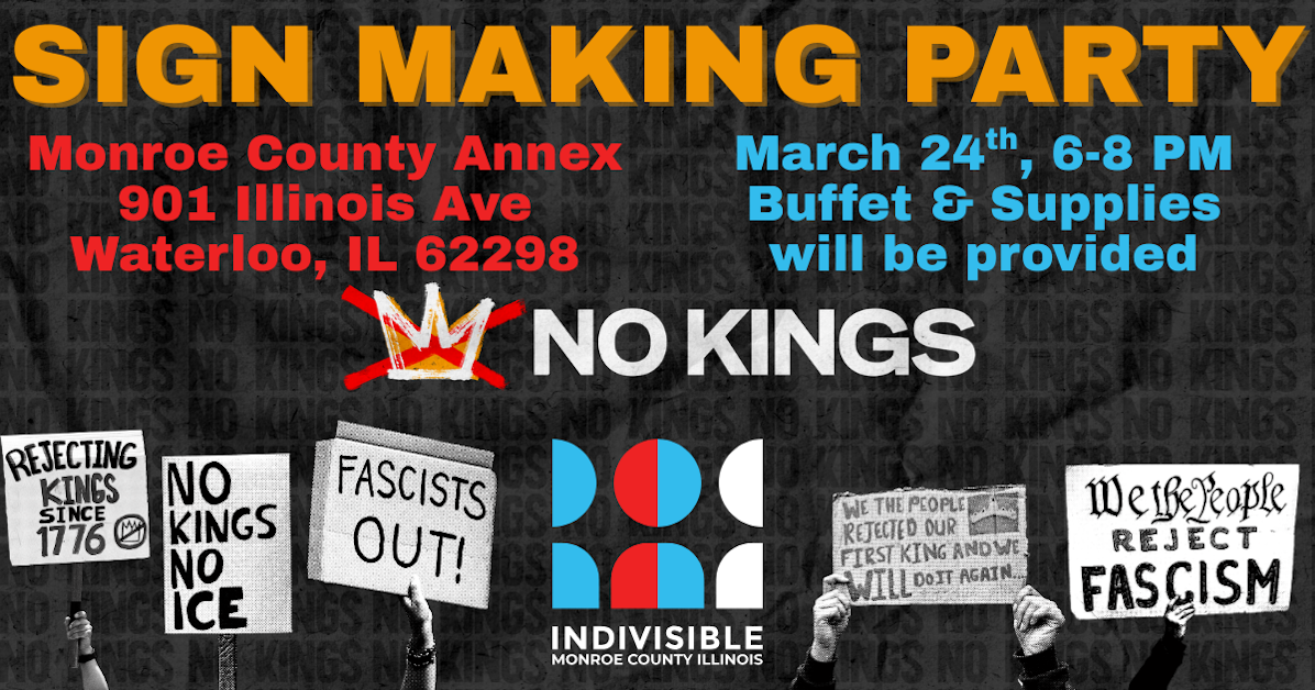 No Kings Sign-Making Party in Waterloo IL · Indivisible Monroe County ...