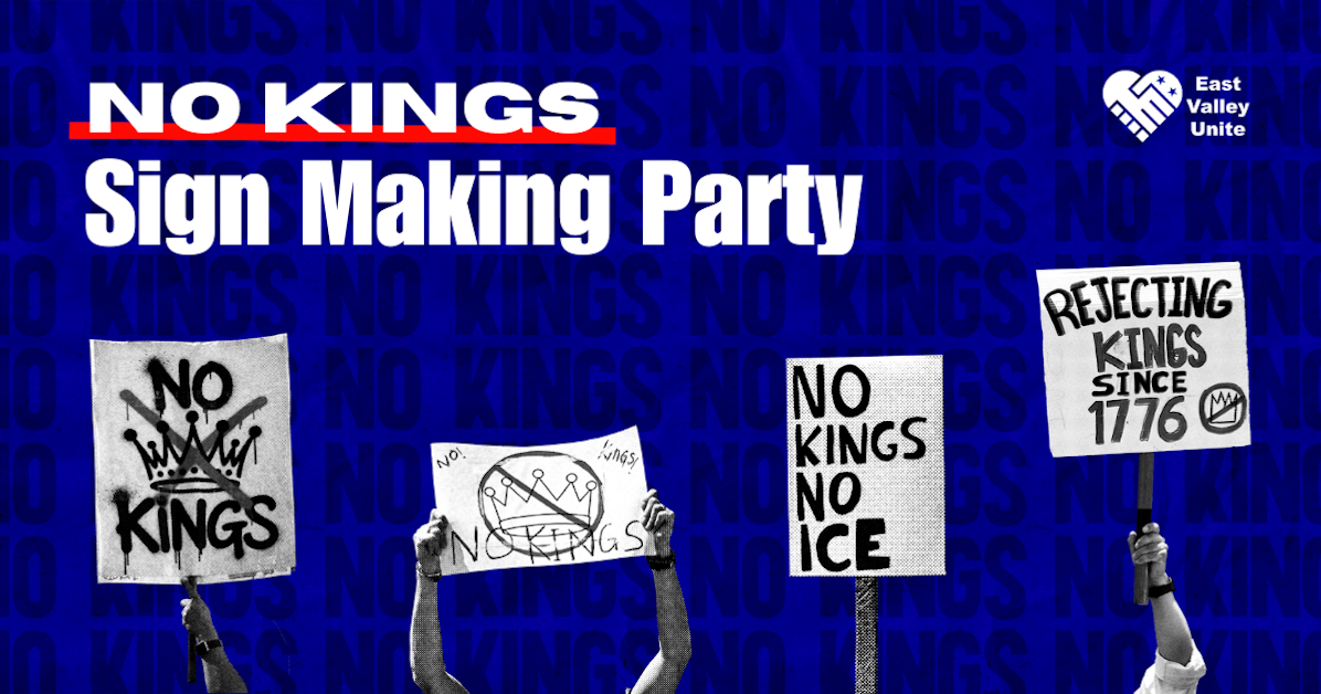No Kings Sign Making Party- Hosted by East Valley Unite · East Valley Unite