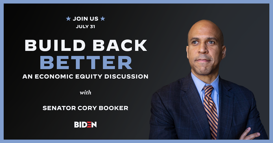 Build Back Better An Economic Equity Discussion With Senator Cory Booker Joe Biden For President