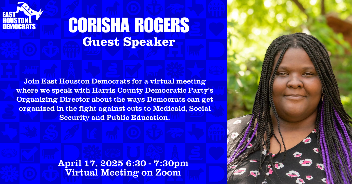 East Houston Democrats - April Monthly Meeting · Mobilize