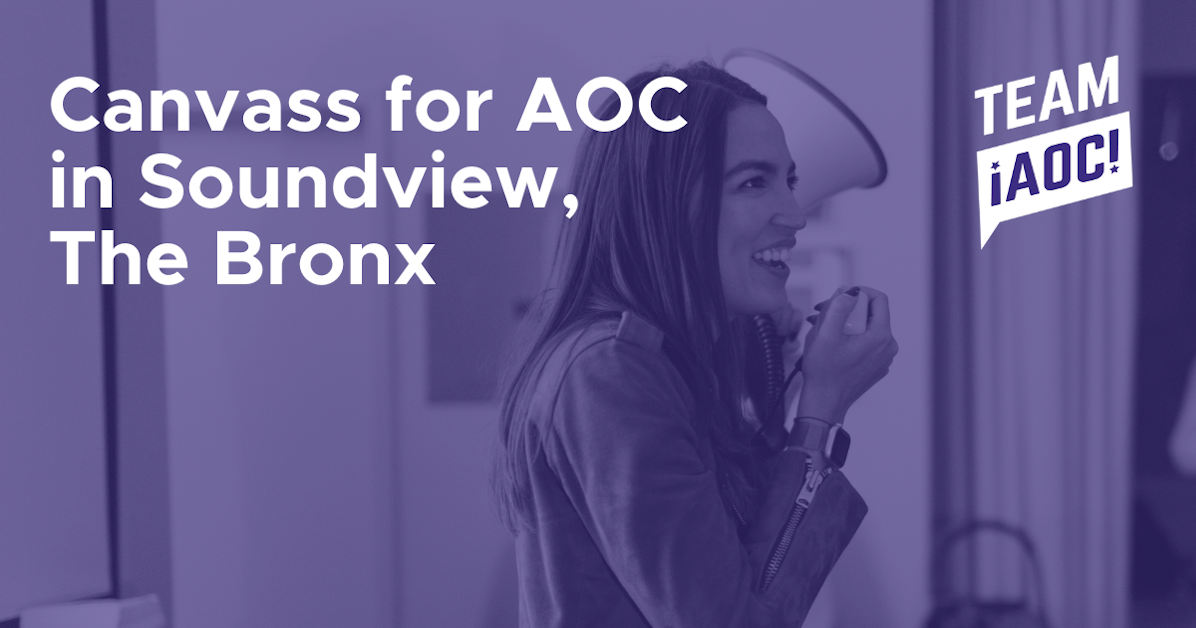 Canvassing for AOC in Soundview, The Bronx! · Alexandria Ocasio-Cortez ...