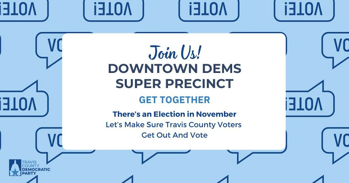 Downtown Dems Super Precinct Get Together! · Mobilize