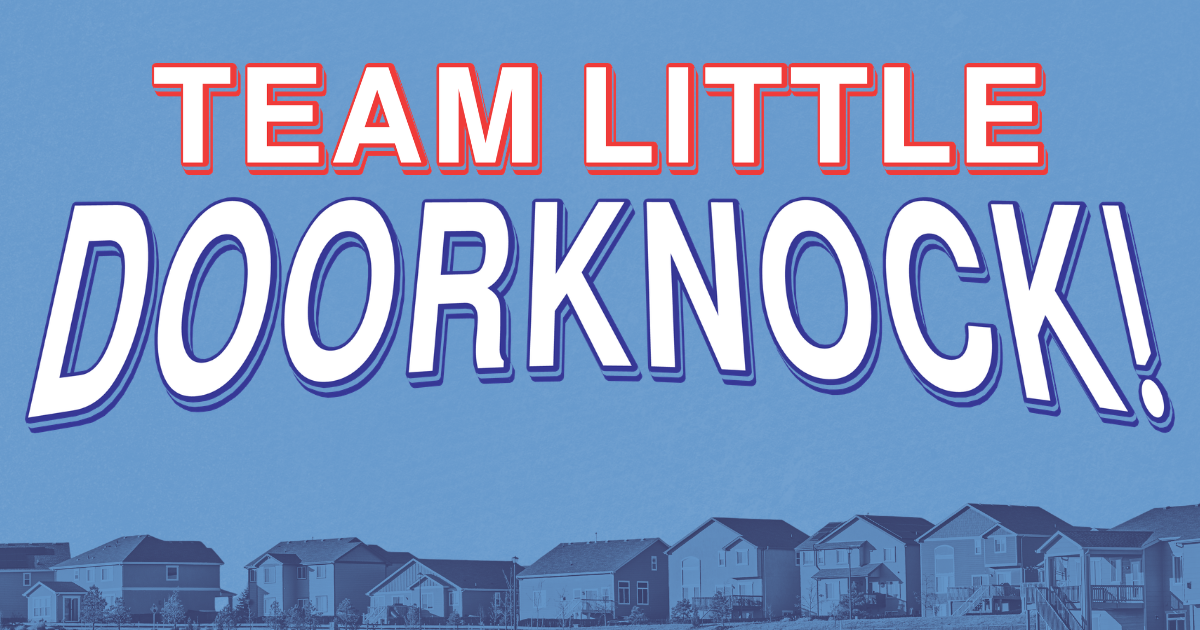 Door Knock w/ Team Little in Northfield - Get out the Vote! (Location will Change week to week)