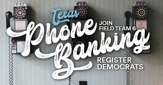 Phonebank To Flip Tx Blue! Register Democrats In Texas! · Dscc