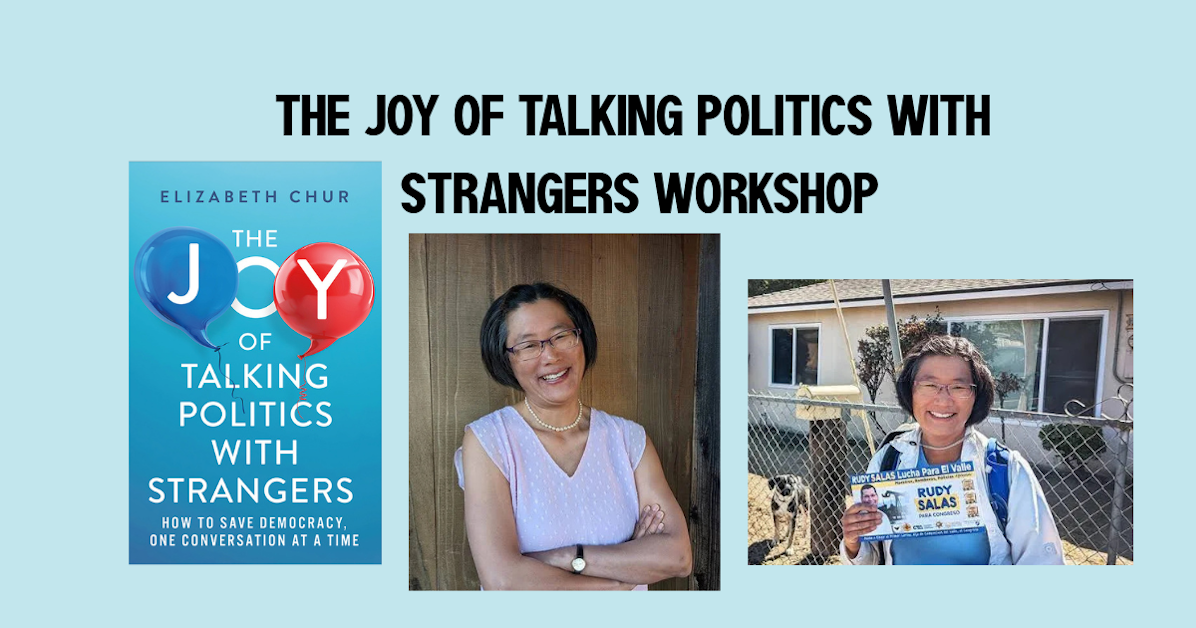 The Joy of Talking Politics with Strangers - Workshop 1 - Pacific Time · Commit to Democracy