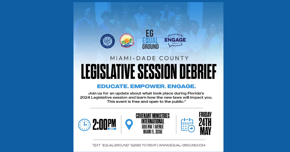 Miami Legislative Debrief · Equal Ground