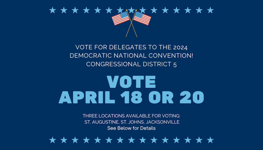 VOTE for DNC Delegates April 18 or 20! · Florida Democratic Party