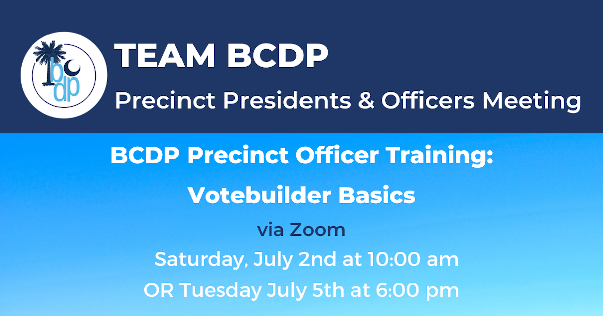 BCDP Precinct Officer Digital Training: Votebuilder Basics · Beaufort ...
