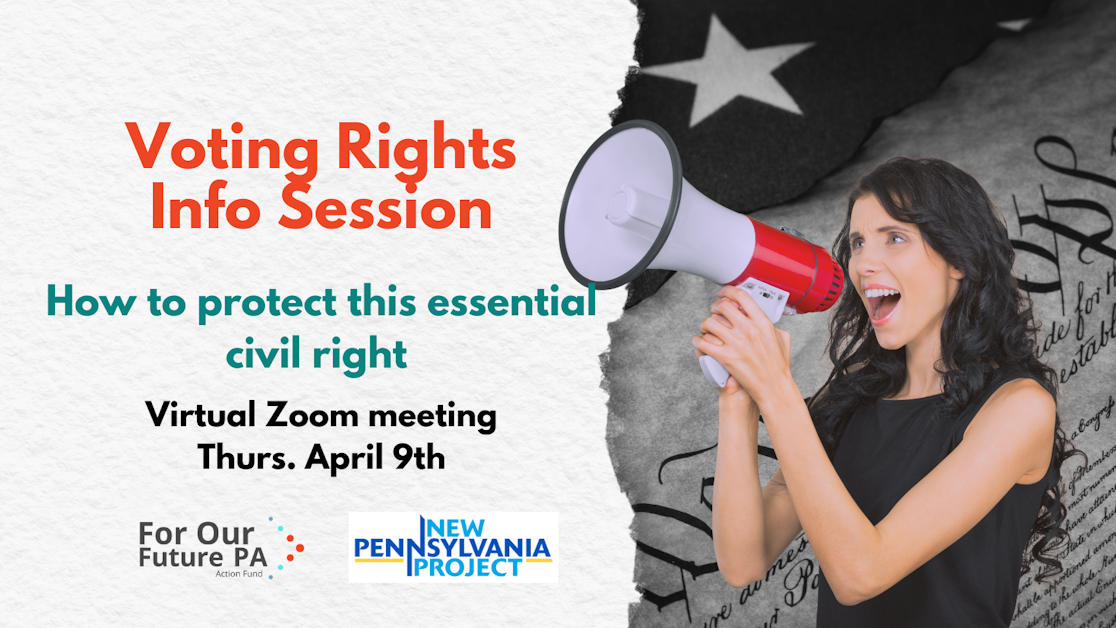 Voting Rights Info Session with For Our Future and New Pennsylvania ...