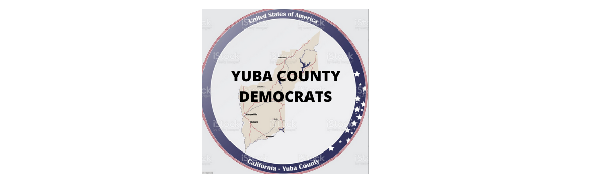 Yuba County Democratic Central Committee Meeting