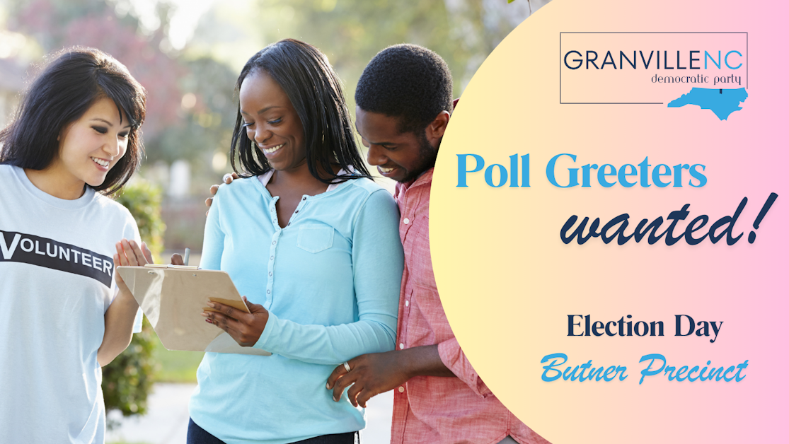 Poll Greeting on Election Day - Butner · Mobilize