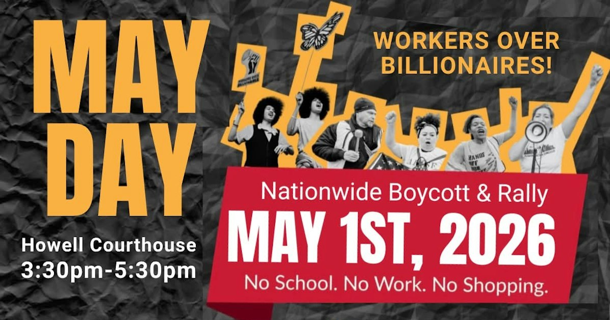 May Day Rush Hour Rally & Community Action Fair, Howell MI · May Day Strong