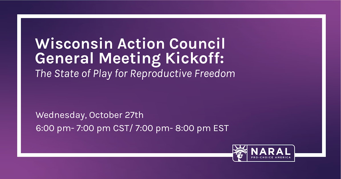 Wisconsin Action Council General Meeting The State Of Play On Reproductive Freedom · People For 4693