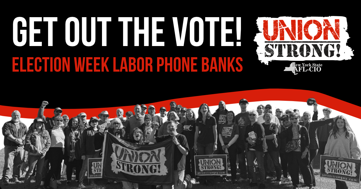NYS AFL-CIO Election Eve Phonebanks