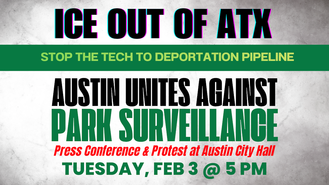 ICE OUT OF ATX: Austin Against Park Surveillance - Press Conference & Rally · Hands Off Central TX - Indivisible