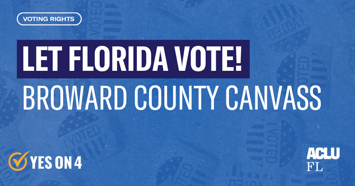 Broward County Yes on 4 Canvass · ACLU Florida