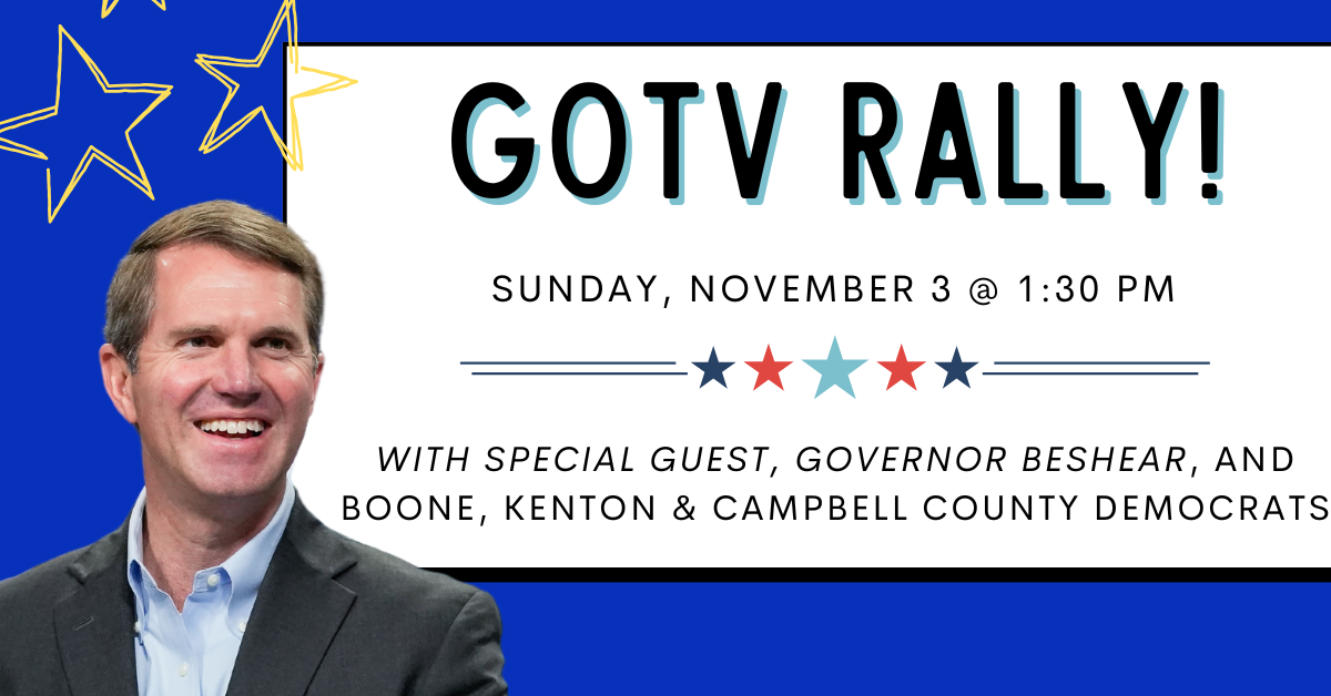 Boone, Kenton & Campbell County GOTV Rally · Kentucky Democrats
