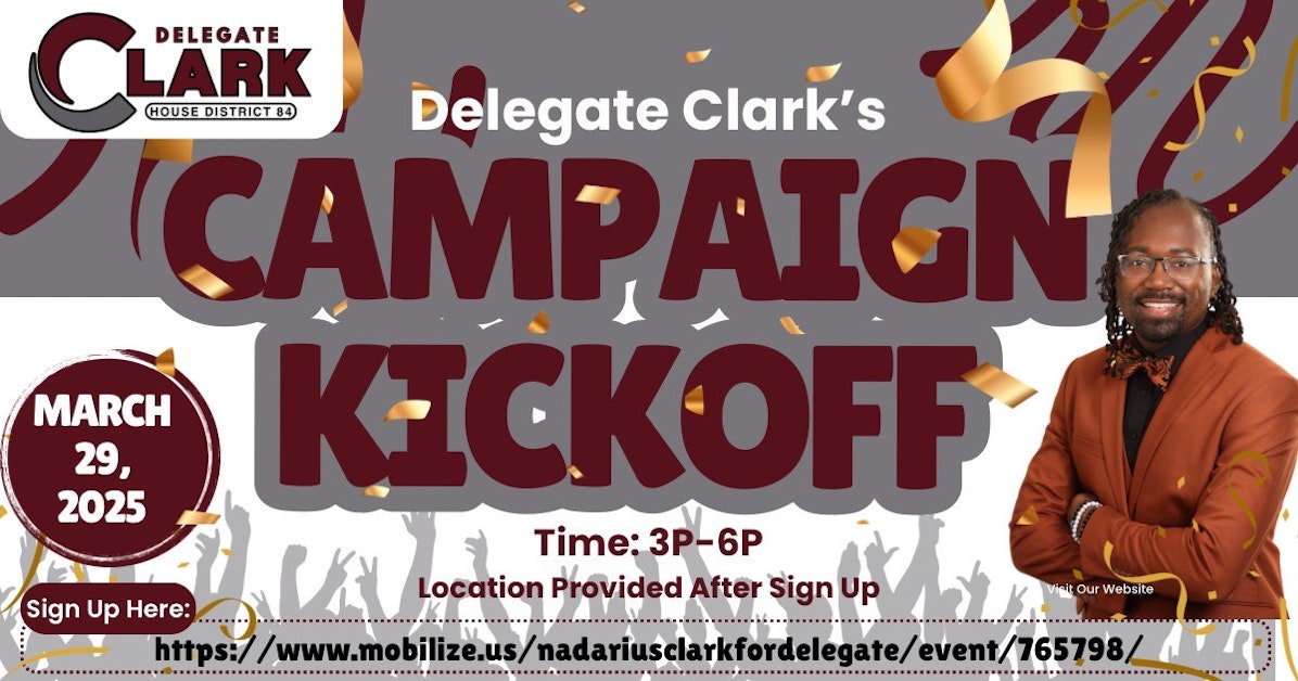 Delegate Clark Clark for Delegate Campaign Kickoff · Nadarius Clark for Delegate