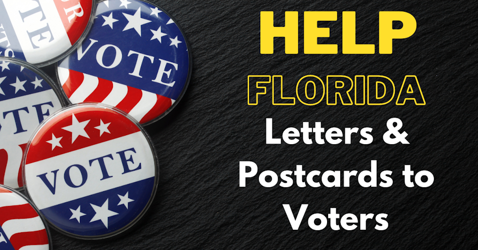 Florida: Postcards and Letter Writing to Voters organized by Broward for Progress (browardforprogress.org)