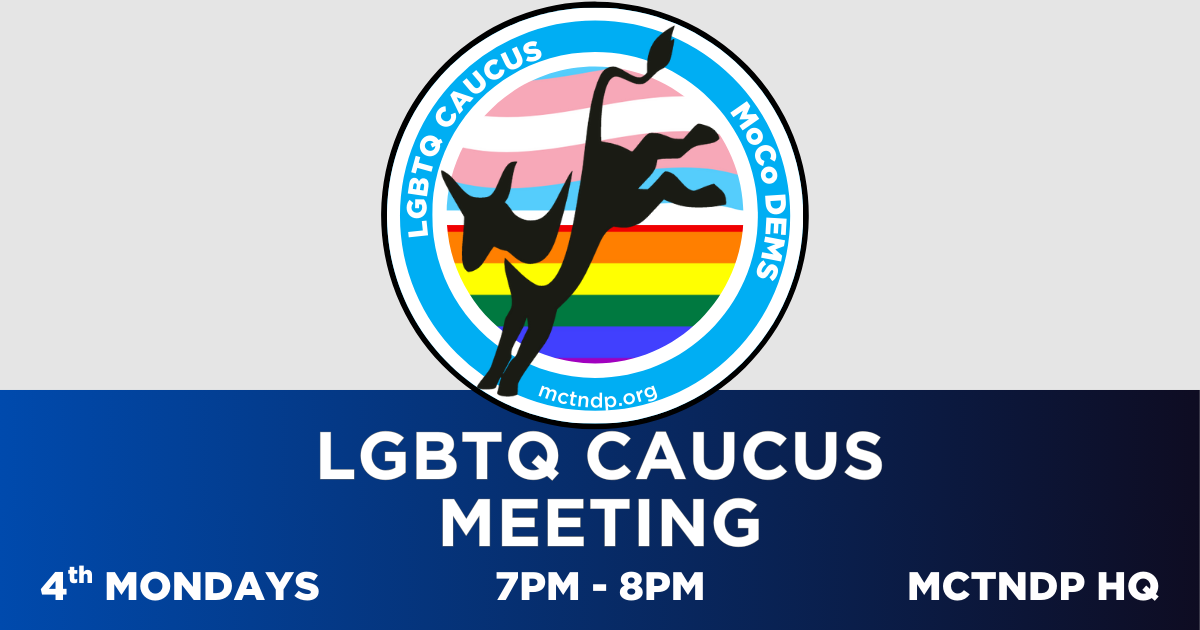 MoCo Dems LGBTQ Caucus Meeting