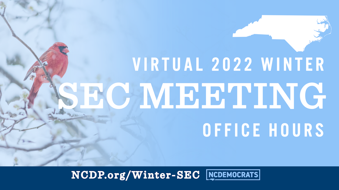 Office Hours for the Winter 2022 SEC Meeting · North Carolina Democrats