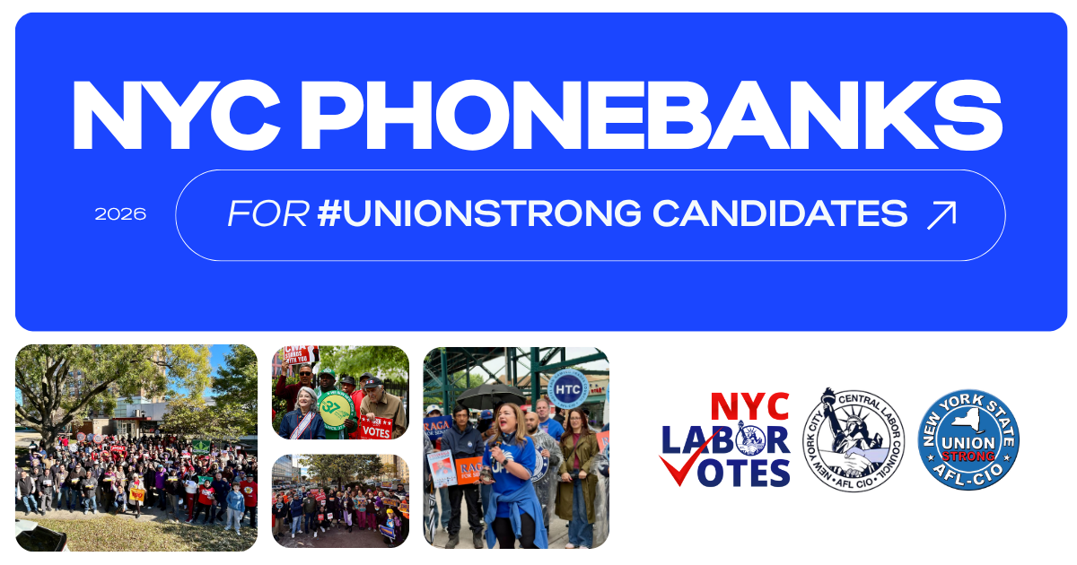 NYC Labor Phonebanks: Every Tuesday & Thursday!