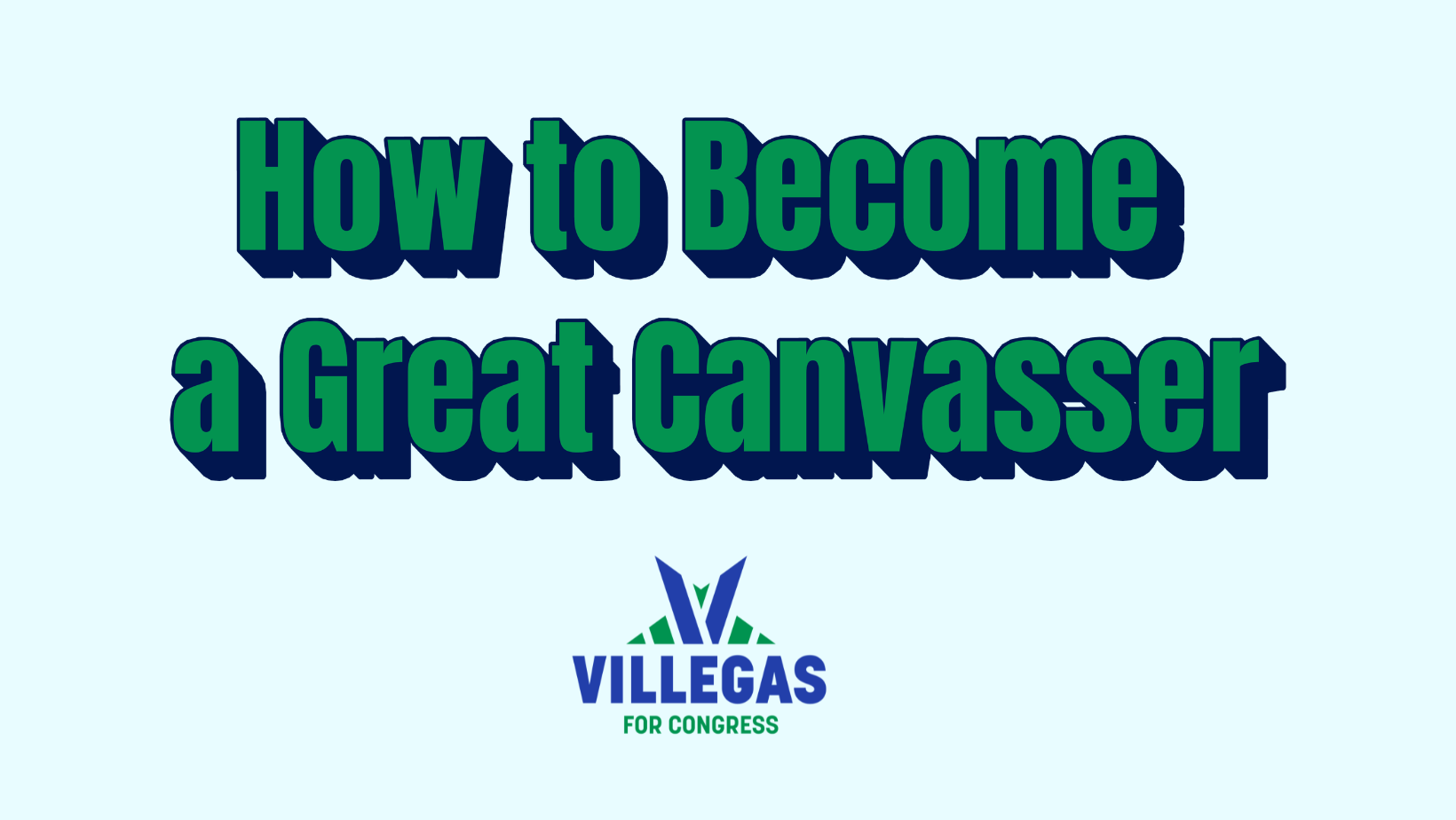 Become a Great Canvasser: CA-22 / Villegas for Congress Edition image
