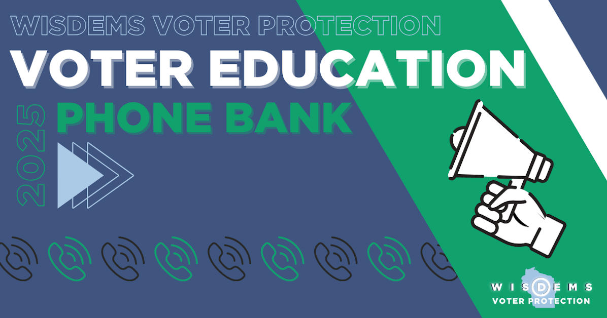 Voter Education Phone Banks (Spring 2025) · WisDems Voter Protection