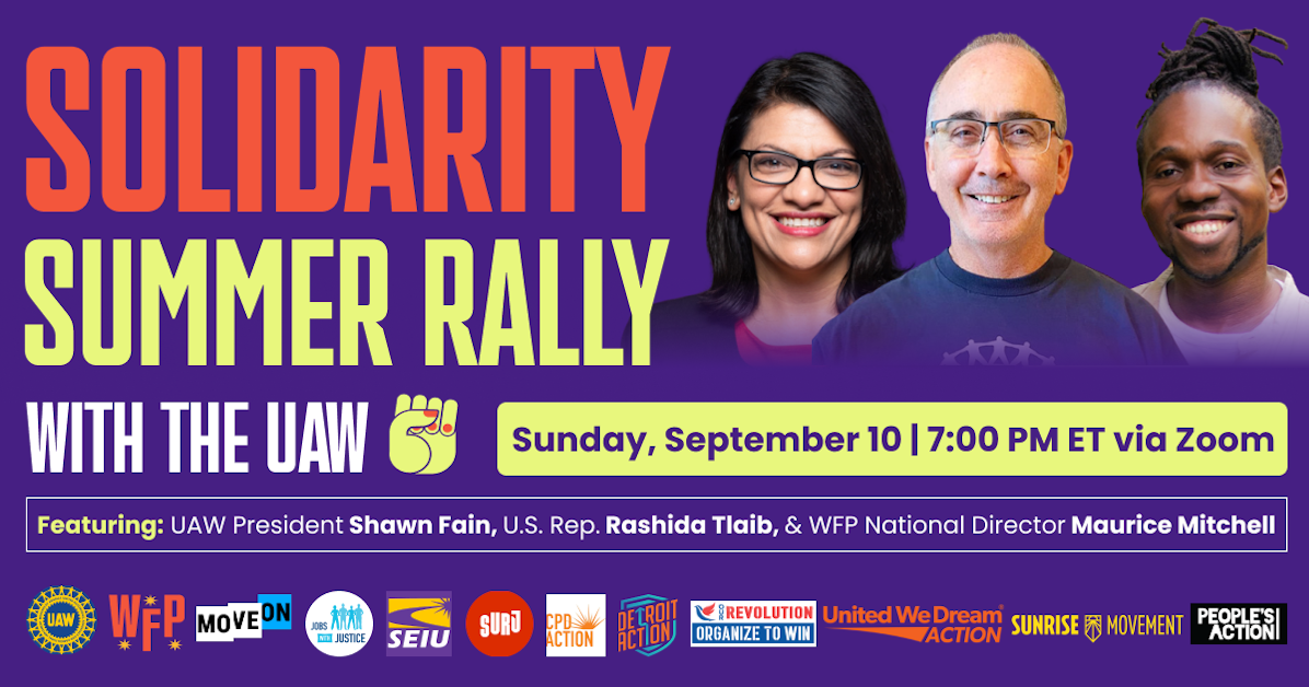 Solidarity Summer Rally with the UAW · Working Families Party