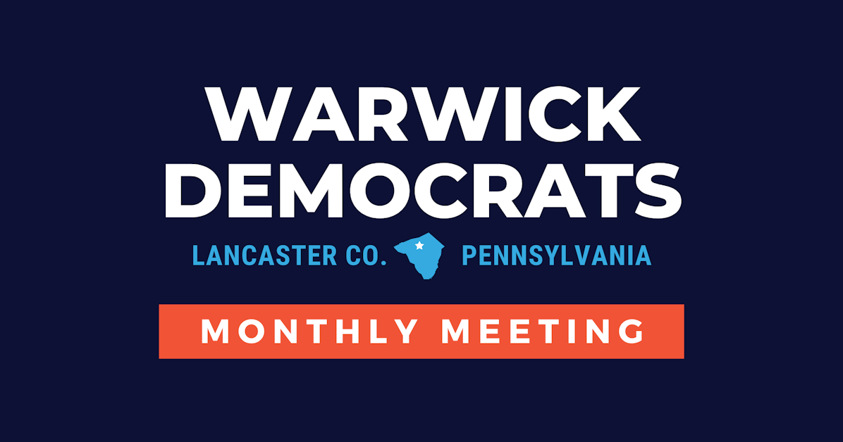 Warwick Democrats Monthly Meeting · PA Democratic Party