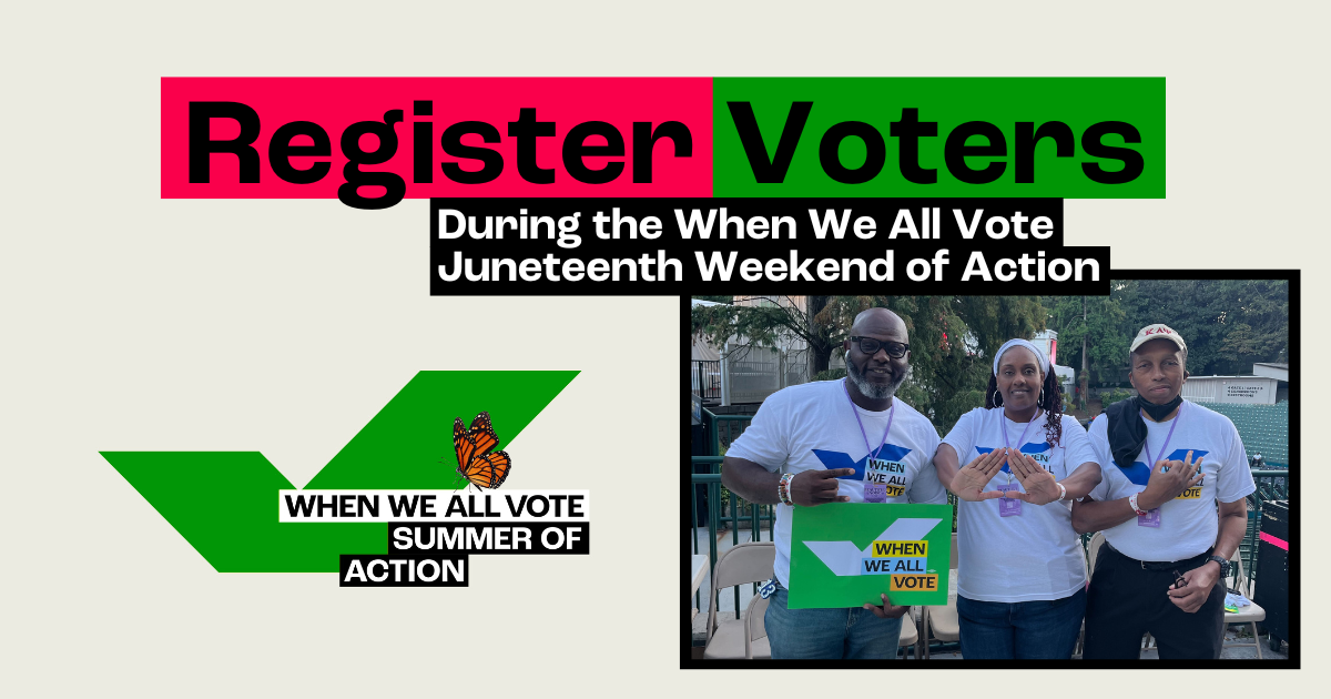 When We All Vote | Juneteenth Voter Registration Event