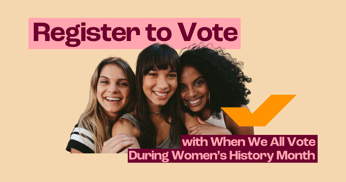 DEMOCRACY MATTERS! | Women's History Month Voter Education-Registration Drive