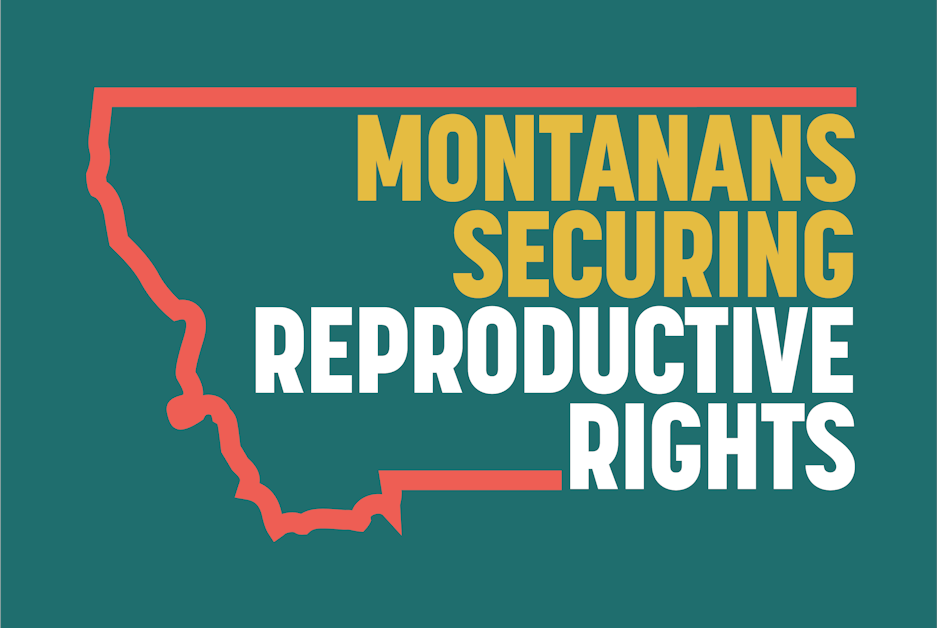 Host events with Montanans Securing Reproductive Rights · Mobilize